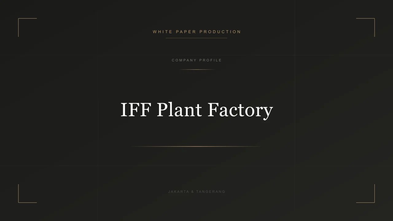 Video Company Profile IFF Plant Factory - White Paper Production