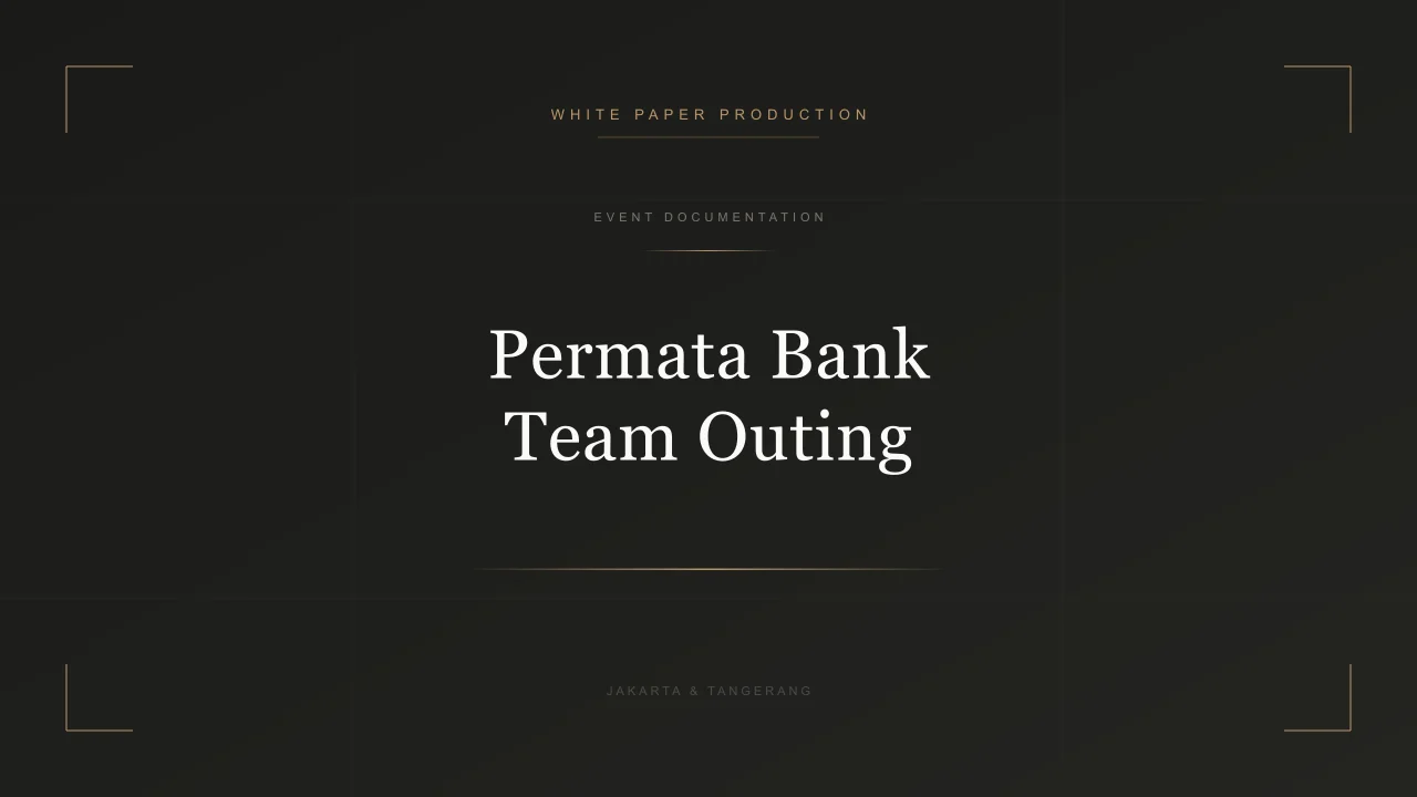 Video Outing Permata Bank - White Paper Production